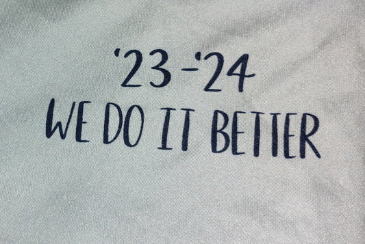 23-24 We Do It Better Dri Fit Shirt